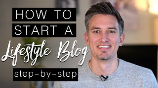 How to start a lifestyle blog in 2020 ...