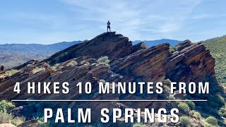 4 Hikes all with in minutes of Palm Springs,California