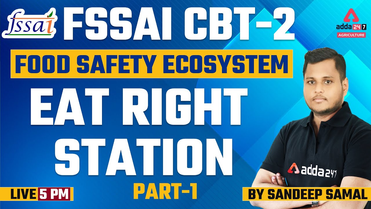 FSSAI CBT 2 | Food Safety Ecosystem | Eat Right Station Part 1 by Sandeep Samal