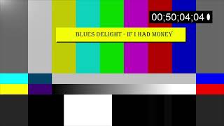 #music #Blues Delight - If I Had #Money