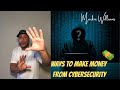 Ways to make money from Cybersecurity