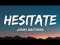 Jonas Brothers - Hesitate (Lyrics)