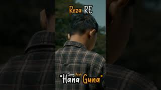 Reza Re - hana guna ( Cooming soon) #topsongs #rezare #lyric #trending #viral