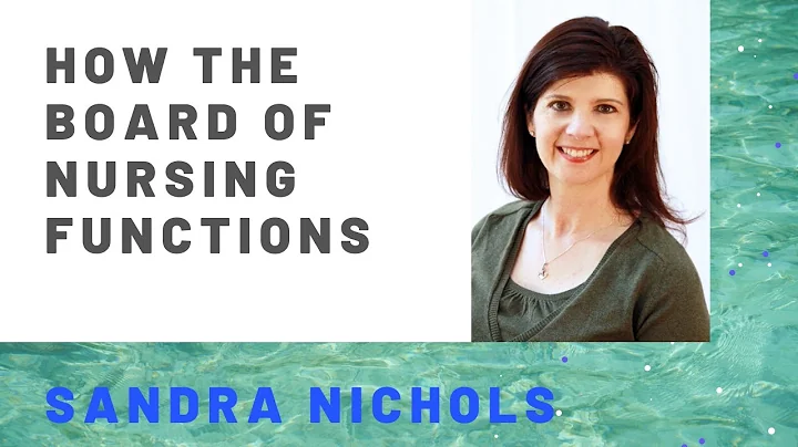 How the Board of Nursing Functions - Sandra Nichol...
