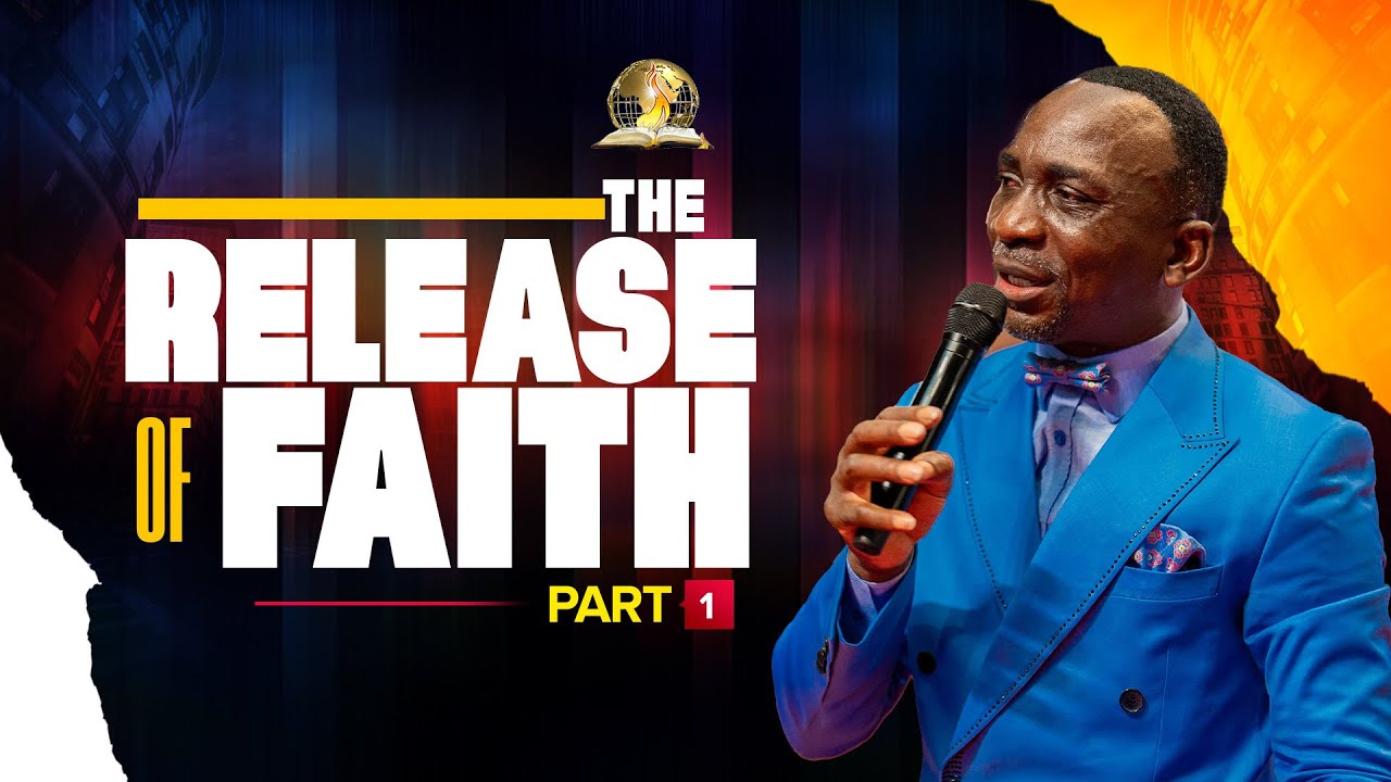 THE RELEASE OF FAITH (PT 1) BY DR PAUL ENENCHE