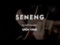 SENENG // GildCoustic  // KARAOKE GITAR AKUSTIK NADA CEWE ( FEMALE )