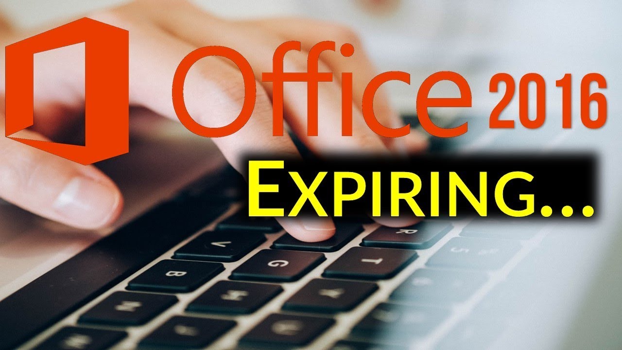 MS Office 2016 Expiration YouTube