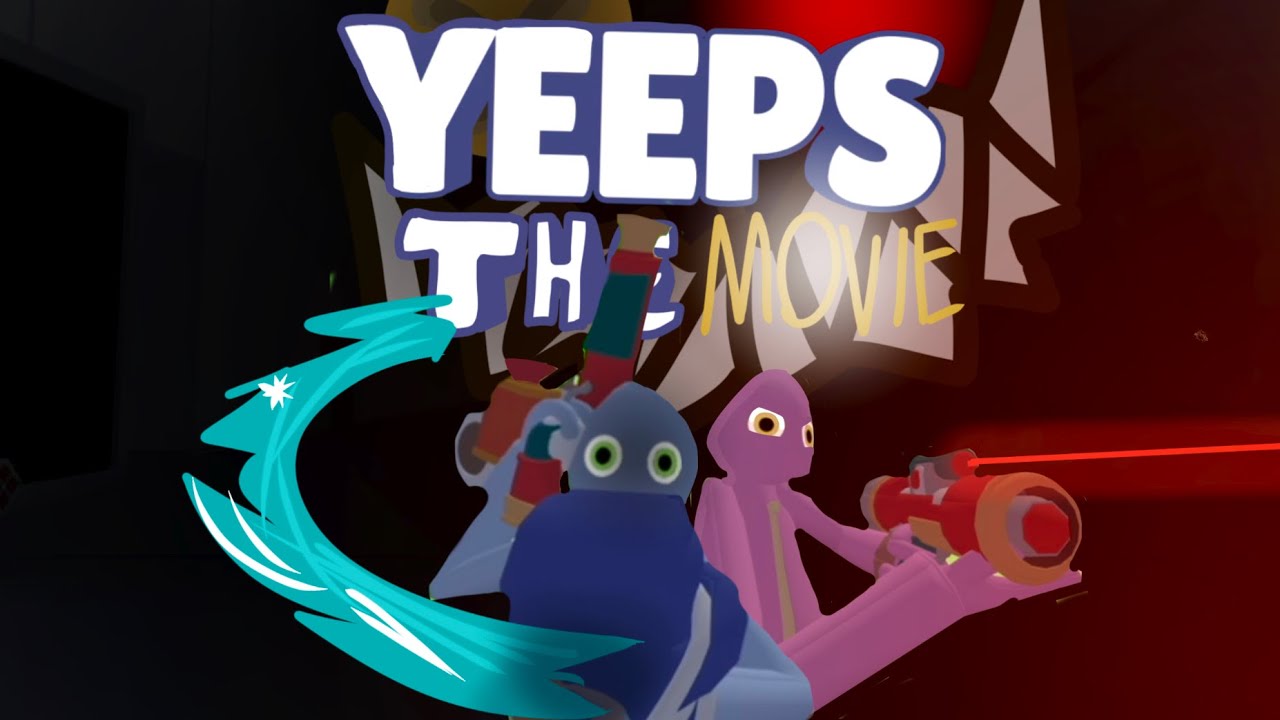 Yeeps: THE MOVIE! (Ft. Cameos, and more!)