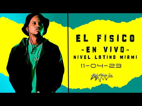 El Fisico En Vivo Nivel Latino