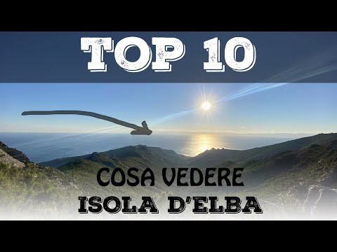 Top 10 what to see on the Island of Elba