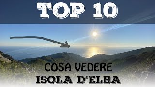 Top 10 cosa vedere sull'Isola d'Elba