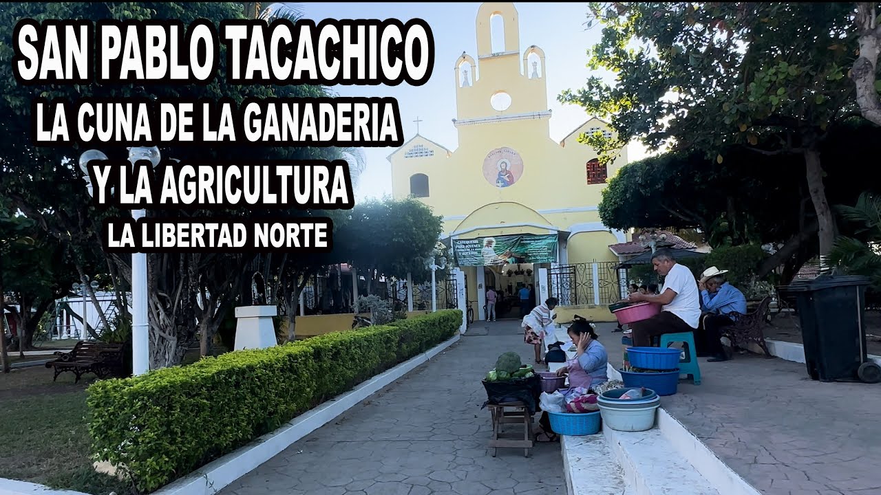 El pueblo Poco Conocido en El salvador por Turistas San Pablo Tacachico Youtubero Salvadoreño