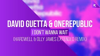 Download lagu David Guetta & OneRepublic - I Don't Wanna Wait (Hardwell & Olly James Extended Remix)