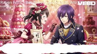 Raven Felix - Bet They Know Now ft. Wiz Khalifa (Nightcore)