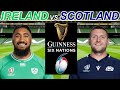Ireland vs scotland six nations 2024 live commentary