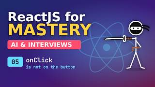 React For Mastery - AI and Interviews - 05 Event Handling