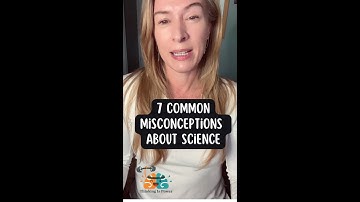 7 misconceptions about science