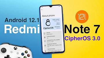 Android 12.1 CipherOS 3.0 for Redmi Note 7 | Face Unlock | Customizations | Battery