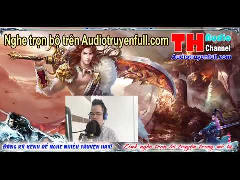 Video Phong Lưu Chân Tiên Audio tập 1 - nghe trọn bộ truyện... - youtube