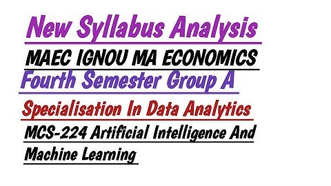 MAEC SEM -4 Group A Data Analytics MCS -224 Intelligence Artificial And Machine Learning  MAEC