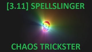 [3.11] Chaos SpellSlinger Trickster - 1 button build (highly recommended for new players)
