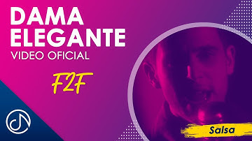 DAMA Elegante 💄 - F2F  [Video Oficial]