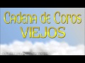 CADENA DE COROS VIEJOS Download MP3