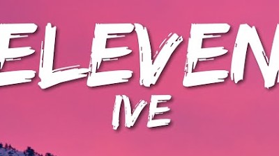 IVE (아이브) - ELEVEN (Lyrics)