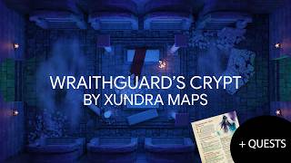 Wraithguard's Crypt | Animated Battle Map by Xundra (Preview)