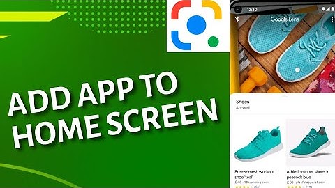 How to Add Google Lens to Home Screen 2025?