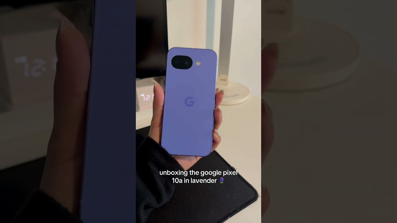 unboxing the google pixel 10a in lavender 🪻—#googlepixel