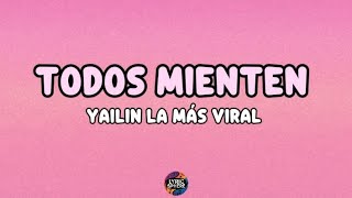 Yailin La Más Viral - Todos Mienten (Letra)