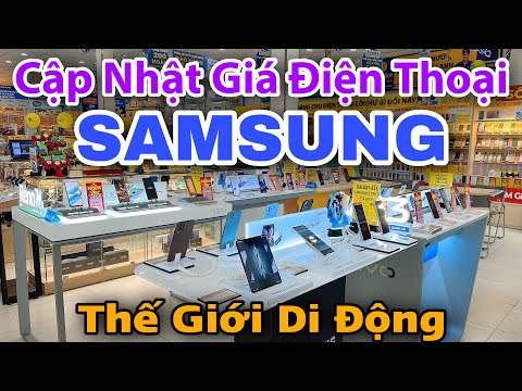 CẬP NHẬT GIÁ ĐIỆN THOẠI SAMSUNG TẠI THẾ GIỚI DI ĐỘNG | Date: 16/07/2022