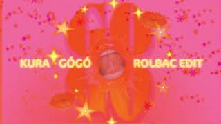 Kura - Gógó Rolbac Edit