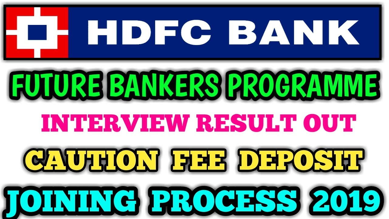 HDFC BANK FUTURE BANKERS PROGRAMME JOINING PROCESS 2019