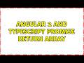 Angular 2 and TypeScript Promise return array