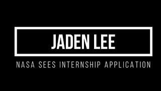 Jaden Lee - NASA SEES High School Summer Internship Application Video