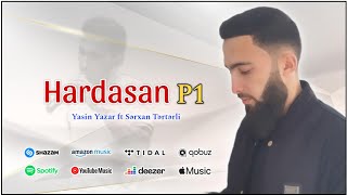 Yasin Yazar ft Sərxan Tərtərli - Hardasan P1 (Artıq Bir Neçə Aydır Eşitmirəm Səsini) Resimi