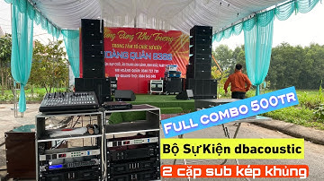 Bàn giao bộ sự kiện nhập khẩu cho AE Hoàng Quân 37. Cấu hình 4sub kép khủng nhất nhà Dbacoustic.