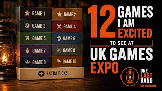 12 Games I Want To See At UK Games Expo | Board Game Preview | OneLastHand