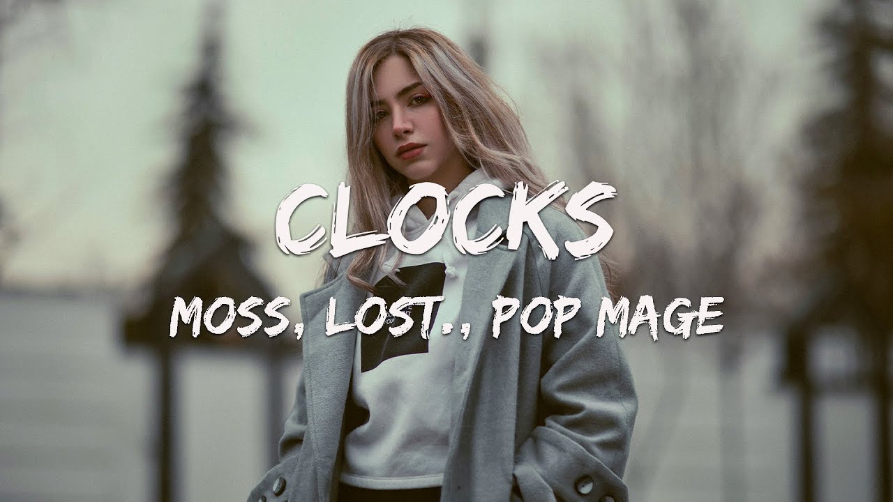 Clocks - Moss, Lost., Pop Mage (Magic Cover Release)