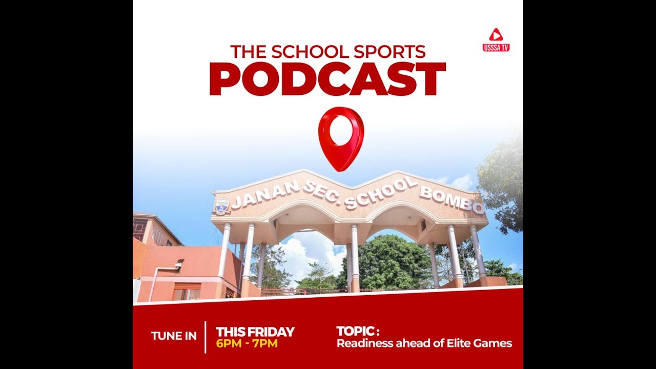 School Sports Podcast - Season 2 Episode 4: Janan SS Bombo's readiness for Elite Games 2026