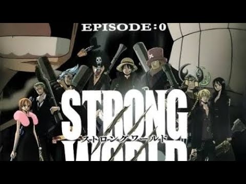 Anime Corner on X: BREAKING: ONE PIECE FILM STRONG WORLD: Episode 0 has  been released! Watch:  The episode was originally  released in 2010, and it shows several legends from the ONE