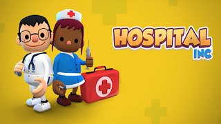 Hospital Inc - Max Level Gameplay Android, iOS screenshot 4