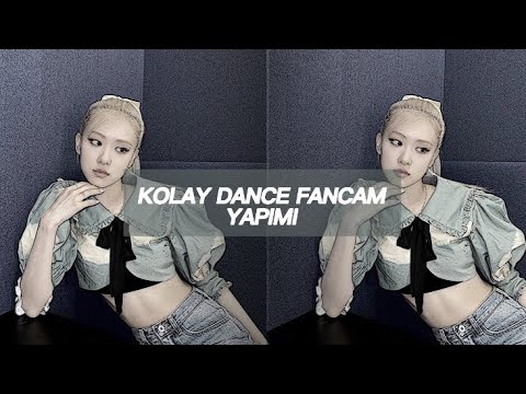 CAPCUT KOLAY DANCE FANCAM YAPIMI - JİSOO