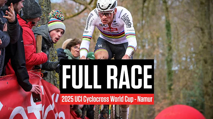 FULL RACE: 2025 UCI Cyclocross World Cup - Namur
