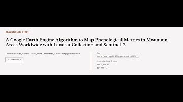 A Google Earth Engine Algorithm to Map Phenological Metrics in Mountain Areas Worldwi... | RTCL.TV