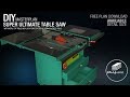DIY Super Ultimate Table saw Masterplan - Free Plan Available