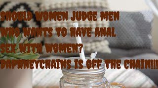 Why do straight men love anal intercourse?