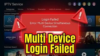 Fix Multi Device Simultaneous Connection Login Failed Error in IPTV Service